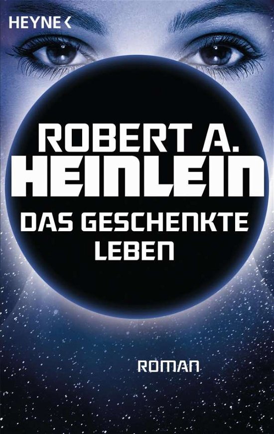 Cover for Robert A. Heinlein · Das Geschenkte Leben (Buch)