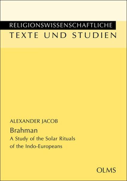 Cover for Alexander Jacob · Brahman: A Study of the Solar Rituals of the Indo-Europeans. (Paperback Book) (2012)