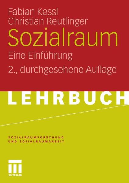 Cover for Fabian Kessl · Sozialraum: Eine Einfuhrung - Sozialraumforschung Und Sozialraumarbeit (Paperback Book) [2nd 2., Durchges. Aufl. 2010 edition] (2010)