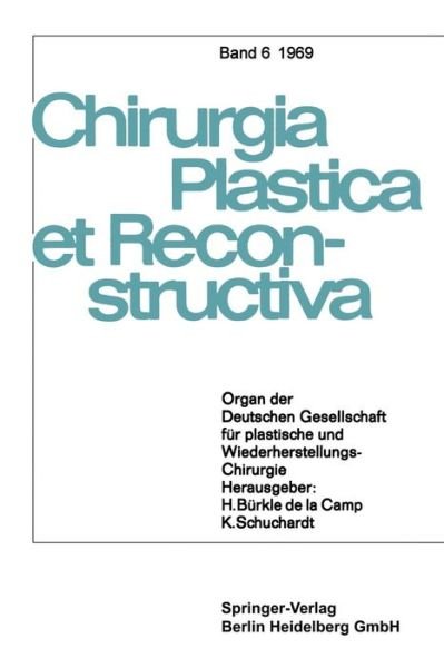 Cover for H Burkle de la Camp · Organ Der Deutschen Gesellschaft Fur Plastische Und Wiederherstellungs-Chirurgie - Chirurgia Plastica Et Reconstructiva (Paperback Bog) [Softcover Reprint of the Original 1st 1969 edition] (1969)