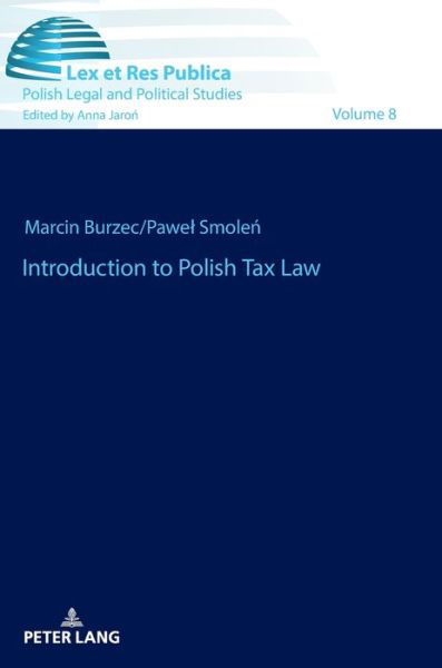 Introduction to Polish Tax Law - Ius, Lex et Res Publica - Pawel Smolen - Books - Peter Lang AG - 9783631757406 - August 31, 2018