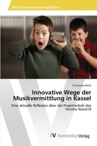 Cover for Betzl · Innovative Wege der Musikvermittl (Book) (2012)