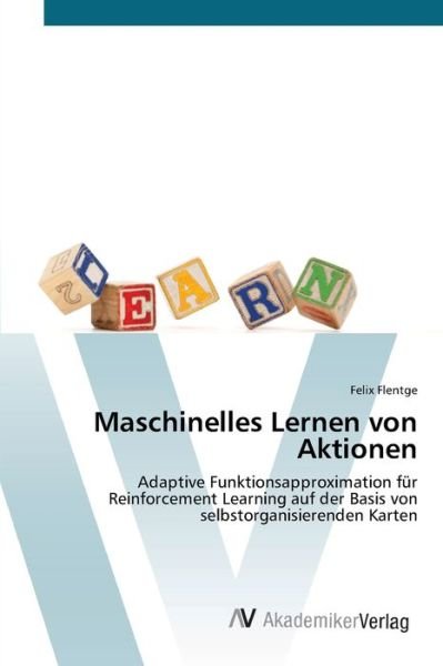 Cover for Flentge · Maschinelles Lernen von Aktione (Bog) (2012)