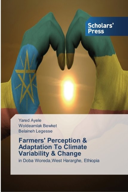 Cover for Yared Ayele · Farmers' Perception &amp; Adaptation To Climate Variability &amp; Change (Paperback Book) (2013)