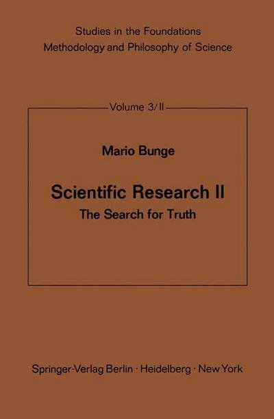 Cover for M. Bunge · Scientific Research II: The Search for Truth - Studies in the Foundations, Methodology and Philosophy of Science (Pocketbok) [Softcover reprint of the original 1st ed. 1967 edition] (2012)