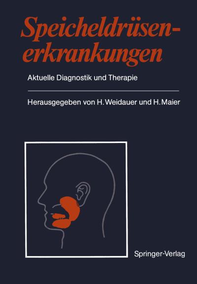 Cover for H Weidauer · Speicheldrusenerkrankungen (Paperback Book) [Softcover reprint of the original 1st ed. 1988 edition] (2011)