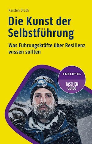 Die Kunst der Selbstführung - Karsten Drath - Books - Haufe-Lexware - 9783648182406 - August 21, 2024