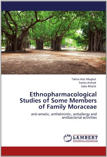 Cover for Saba Khalid · Ethnopharmacological Studies of Some Members of Family Moraceae: Anti-emetic, Anthelmintic, Antiallergy and Antibacterial Activities (Paperback Bog) (2012)