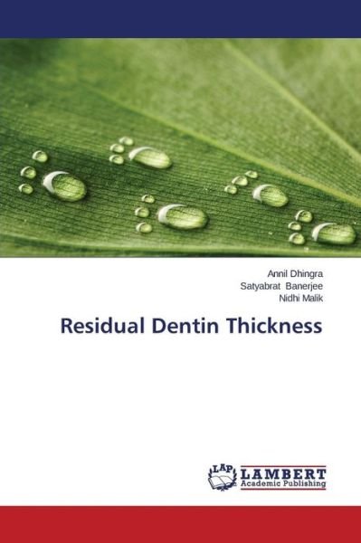 Cover for Nidhi Malik · Residual Dentin Thickness (Paperback Bog) (2014)