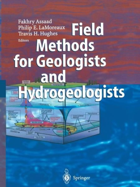 Cover for Fakhry a Assaad · Field Methods for Geologists and Hydrogeologists (Paperback Bog) [Softcover reprint of the original 1st ed. 2004 edition] (2012)