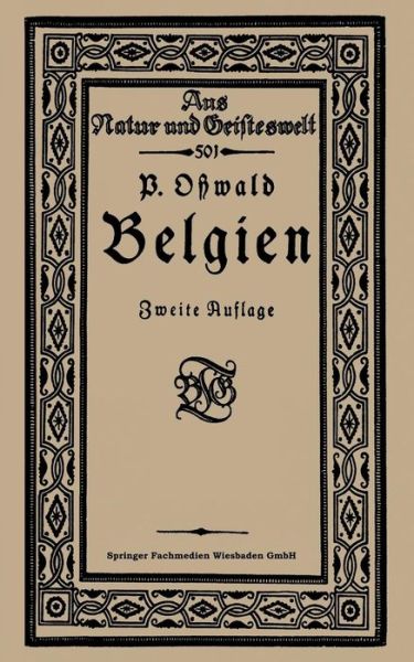 Cover for Dr Ostwald · Belgien - Aus Natur Und Geisteswelt (Paperback Book) [2nd 2. Aufl. 1915. Softcover Reprint of the Origin edition] (1915)