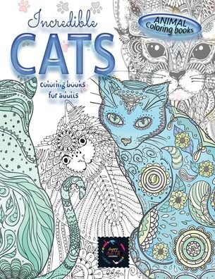 Cover for Happy Arts Coloring · Animal coloring books INCREDIBLE CATS coloring books for adults.: Adult coloring book stress relieving animal designs, intricate designs (Paperback Book) (2020)