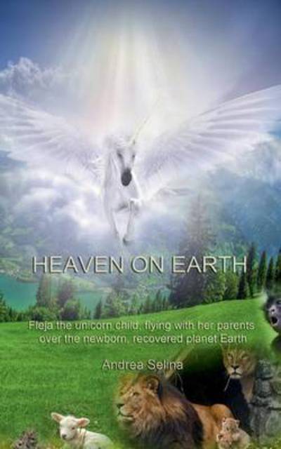Cover for Andrea Selina · Heaven on Earth (Paperback Book) (2016)