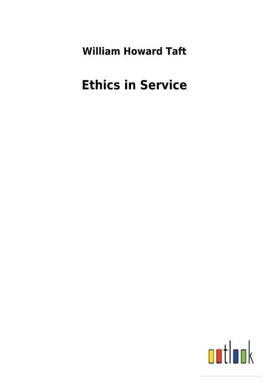 Cover for Taft · Ethics in Service (Bok) (2018)