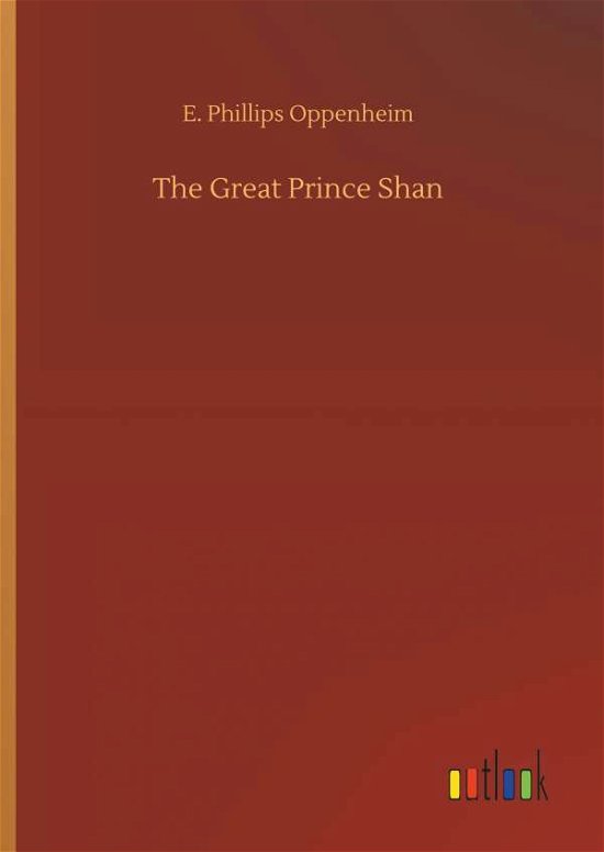Cover for Oppenheim · The Great Prince Shan (Book) (2018)