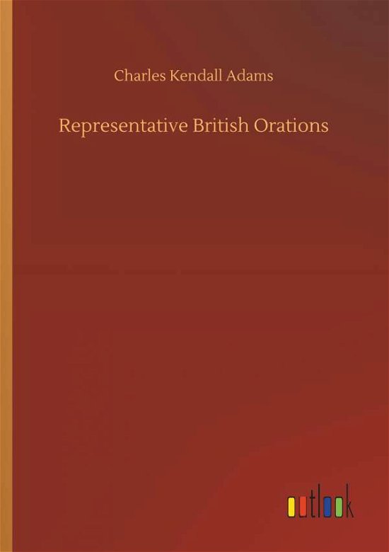 Cover for Adams · Representative British Orations (Bog) (2019)