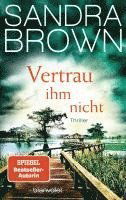 Cover for Sandra Brown · Vertrau ihm nicht (Book) (2024)