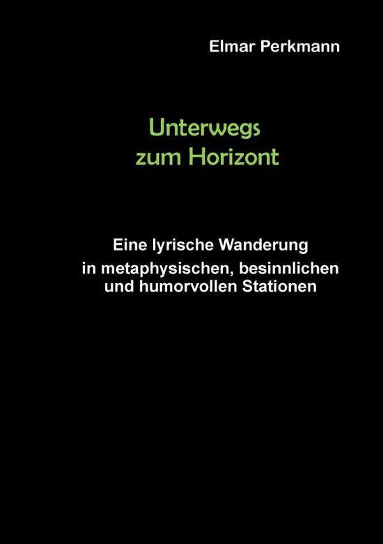 Cover for Elmar Perkmann · Unterwegs Zum Horizont (Paperback Book) (2015)