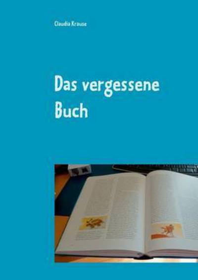 Cover for Krause · Das vergessene Buch (Book) (2015)