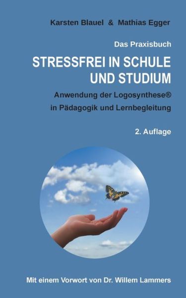 Cover for Mathias Egger · Stressfrei in Schule und Studium: Anwendung der Logosynthese (R) in Padagogik und Lernbegleitung (Paperback Book) (2020)