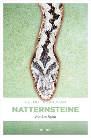 Natternsteine - Helmut Vorndran - Books - Emons Verlag - 9783740813406 - July 22, 2021