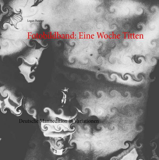 Cover for Banner · Fotobildband: Eine Woche Titten (Book)