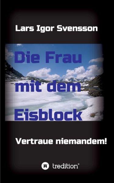 Cover for Svensson · Die Frau mit dem Eisblock (Book) (2018)