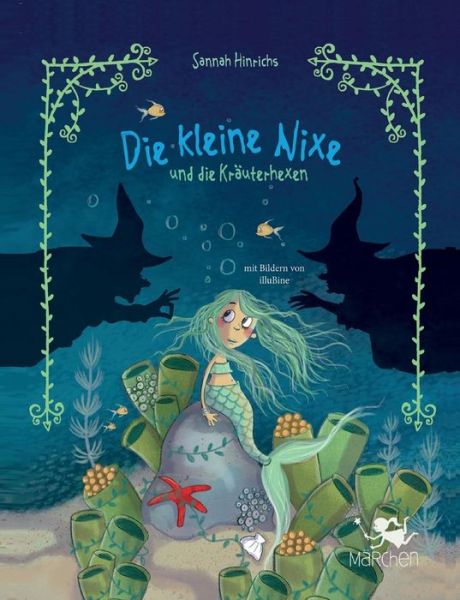 Die kleine Nixe und die Kräute - Hinrichs - Livres -  - 9783748297406 - 12 juin 2019