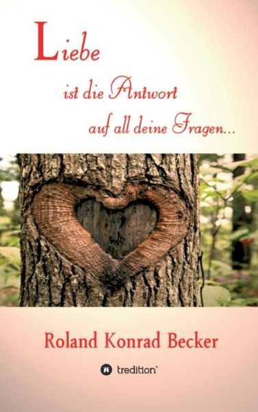 Cover for Becker · Liebe ist die Antwort auf all de (Book) (2019)