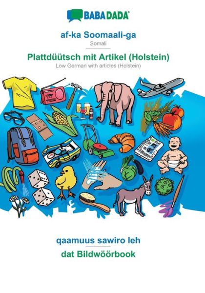 Cover for Babadada Gmbh · BABADADA, af-ka Soomaali-ga - Plattduutsch mit Artikel (Holstein), qaamuus sawiro leh - dat Bildwoeoerbook (Paperback Book) (2019)