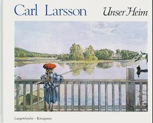 Cover for Carl Larsson · Unser heim (Indbundet Bog) (2006)
