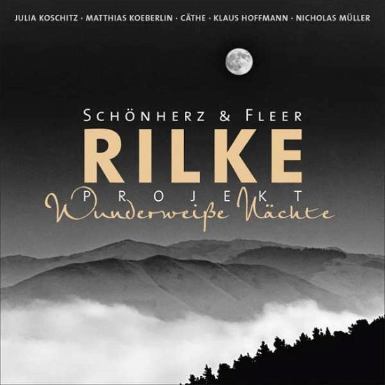Cover for Schönherz, &amp; Fleer · CD Rilke Projekt - Wunderweiße (CD) (2018)