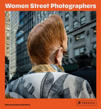 Cover for Gulnara Samoilova · Women Street Photographers (Hardcover Book) (2021)