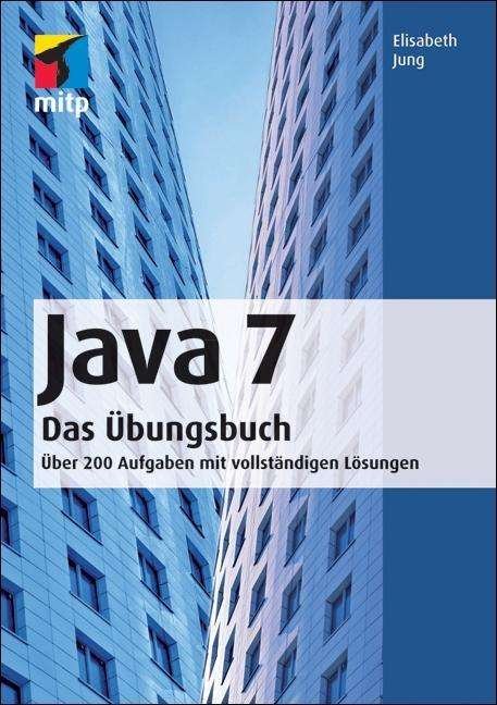 Cover for Jung · Java 7 - Das Übungsbuch.1 (Book)
