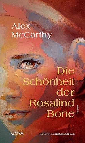 Cover for Alex McCarthy · Die Schönheit der Rosalind Bone (Book) (2024)