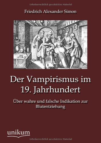 Der Vampirismus im 19. Jahrhundert - Friedrich Alexander Simon - Książki - Unikum - 9783845725406 - 12 września 2012