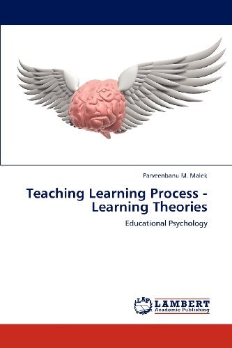 Cover for Parveenbanu M. Malek · Teaching Learning Process - Learning Theories: Educational Psychology (Paperback Bog) (2012)
