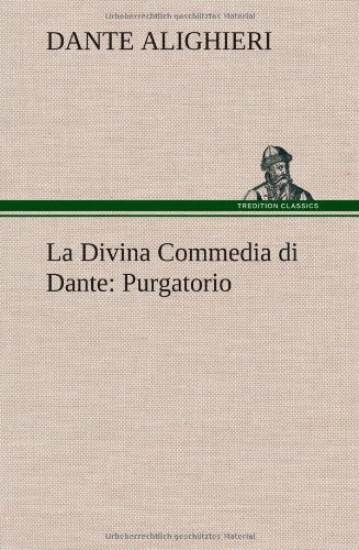 Cover for Dante Alighieri · La Divina Commedia Di Dante: Purgatorio (Innbunden bok) [German edition] (2012)