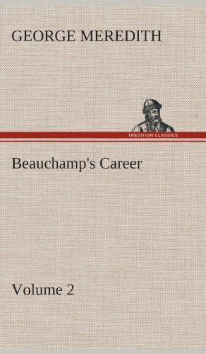 Cover for George Meredith · Beauchamp's Career - Volume 2 (Hardcover bog) (2013)