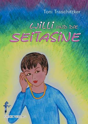 Cover for Toni Traschitzker · Willi und die Seitasine (Paperback Book) (2016)