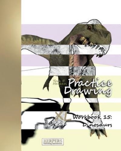 Cover for York P Herpers · Practice Drawing - XL Workbook 15 (Paperback Book) (2016)