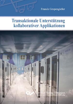 Cover for Francis Gropengießer · Transaktionale Unterstützung kollaborativer Applikationen (Paperback Book) (2014)