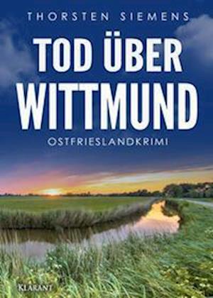 Cover for Thorsten Siemens · Tod über Wittmund. Ostfrieslandkrimi (Buch) (2023)