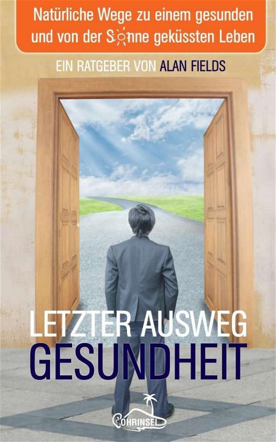 Cover for Fields · Letzter Ausweg Gesundheit (Buch)
