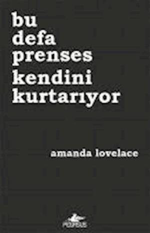 Cover for Amanda Lovelace · Bu Defa Prenses Kendini Kurtaryor (Paperback Bog) (2019)