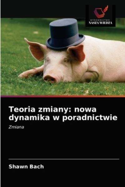 Cover for Shawn Bach · Teoria zmiany (Paperback Book) (2021)