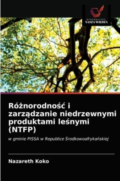 Cover for Nazareth Koko · Ro?norodno?c i zarz?dzanie niedrzewnymi produktami le?nymi (NTFP) (Taschenbuch) (2020)