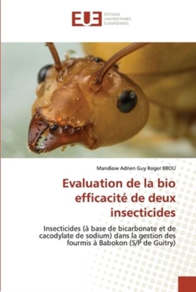 Cover for Mandiow Adrien Guy Roger Brou · Evaluation de la bio efficacite de deux insecticides (Paperback Book) (2021)