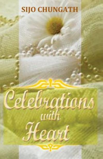 Cover for Sijo Chungath · Celebration with heart (Paperback Book) (2016)