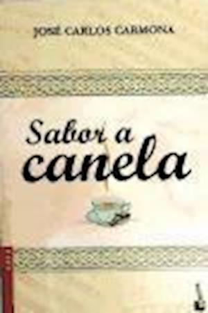 Cover for José Carlos Carmona · Sabor a canela (Paperback Book) (2012)